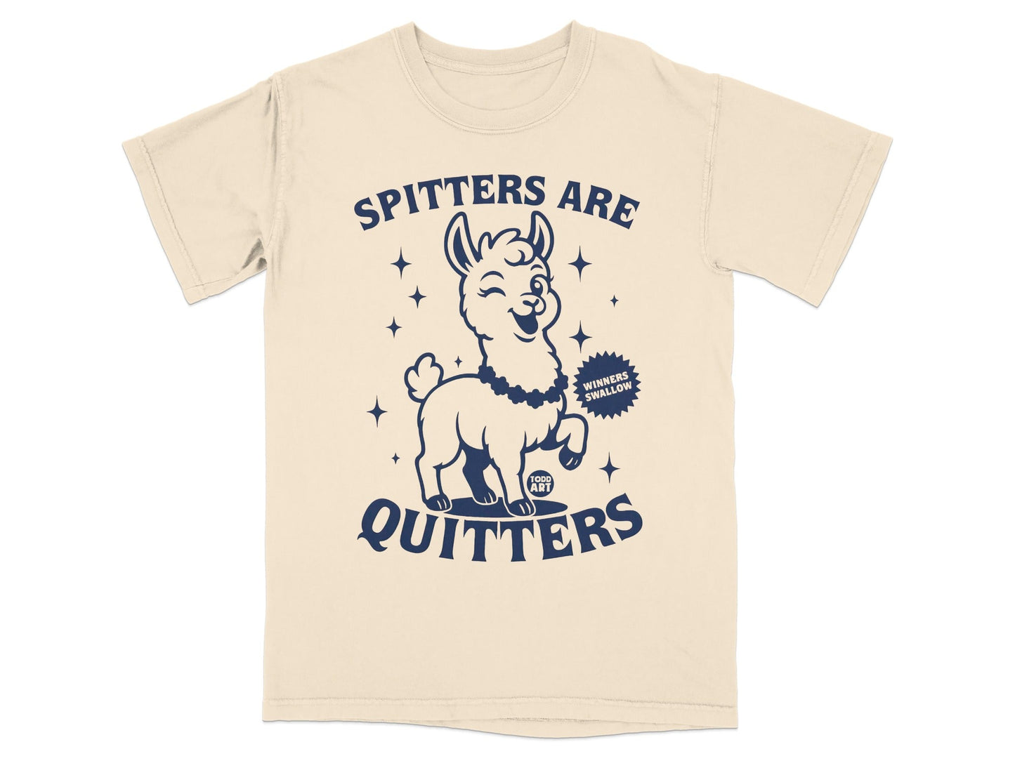 Spitters Are Quitters Funny Llama Winners Swallow Graphic Tee