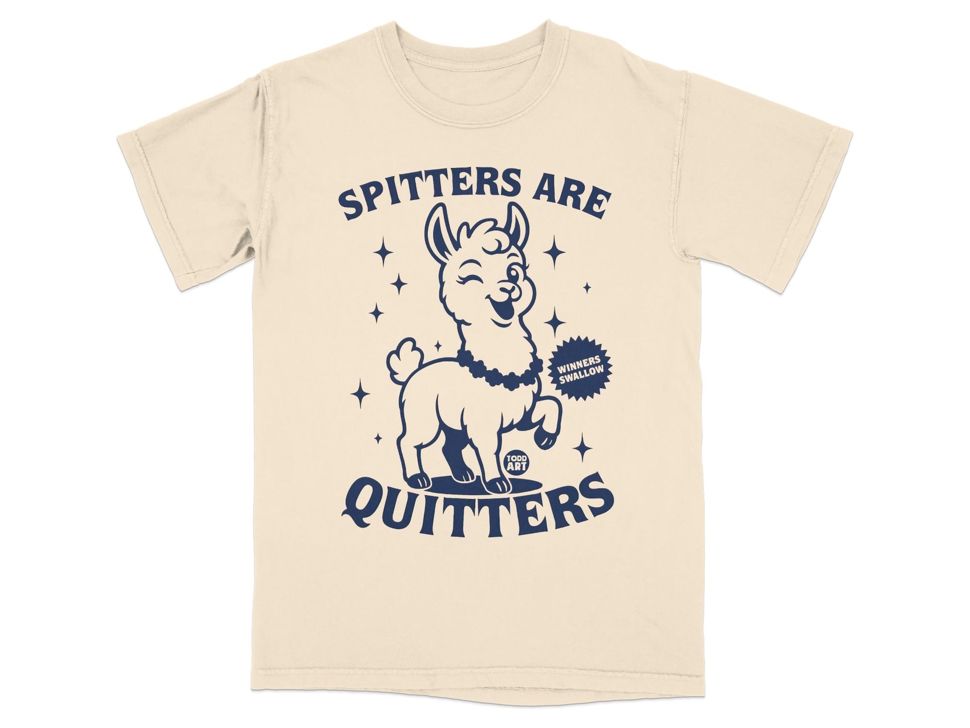 Spitters Are Quitters Funny Llama Winners Swallow Graphic Tee