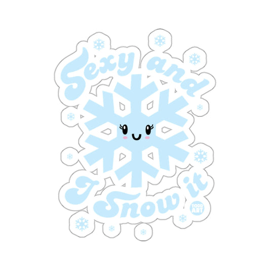 Sexy and I Snow it Cute Snowflake Winter 