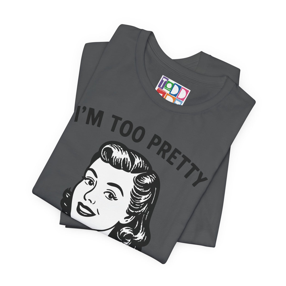 i'm-too-pretty-work