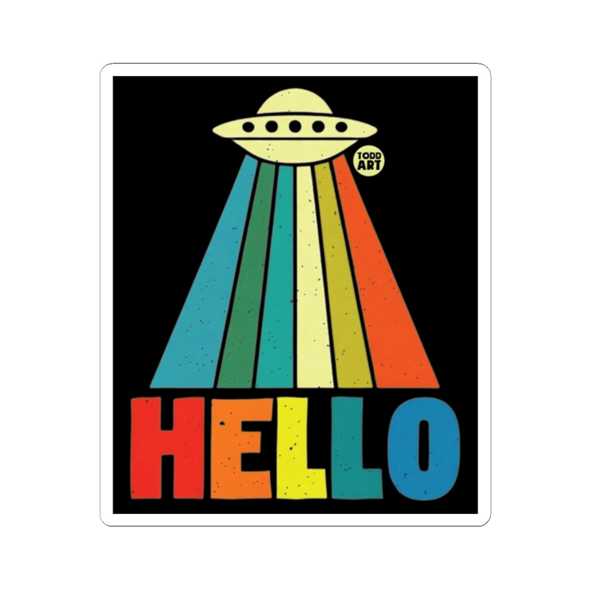 Hello from Space Todd Art Sticker