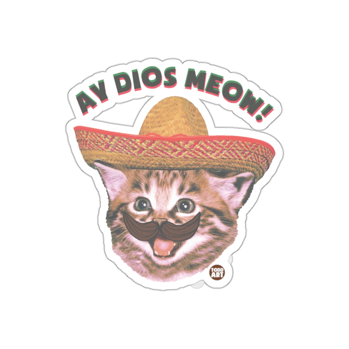 Ay Dios Meow Cat Wearing Sombrero With Mustache sticker