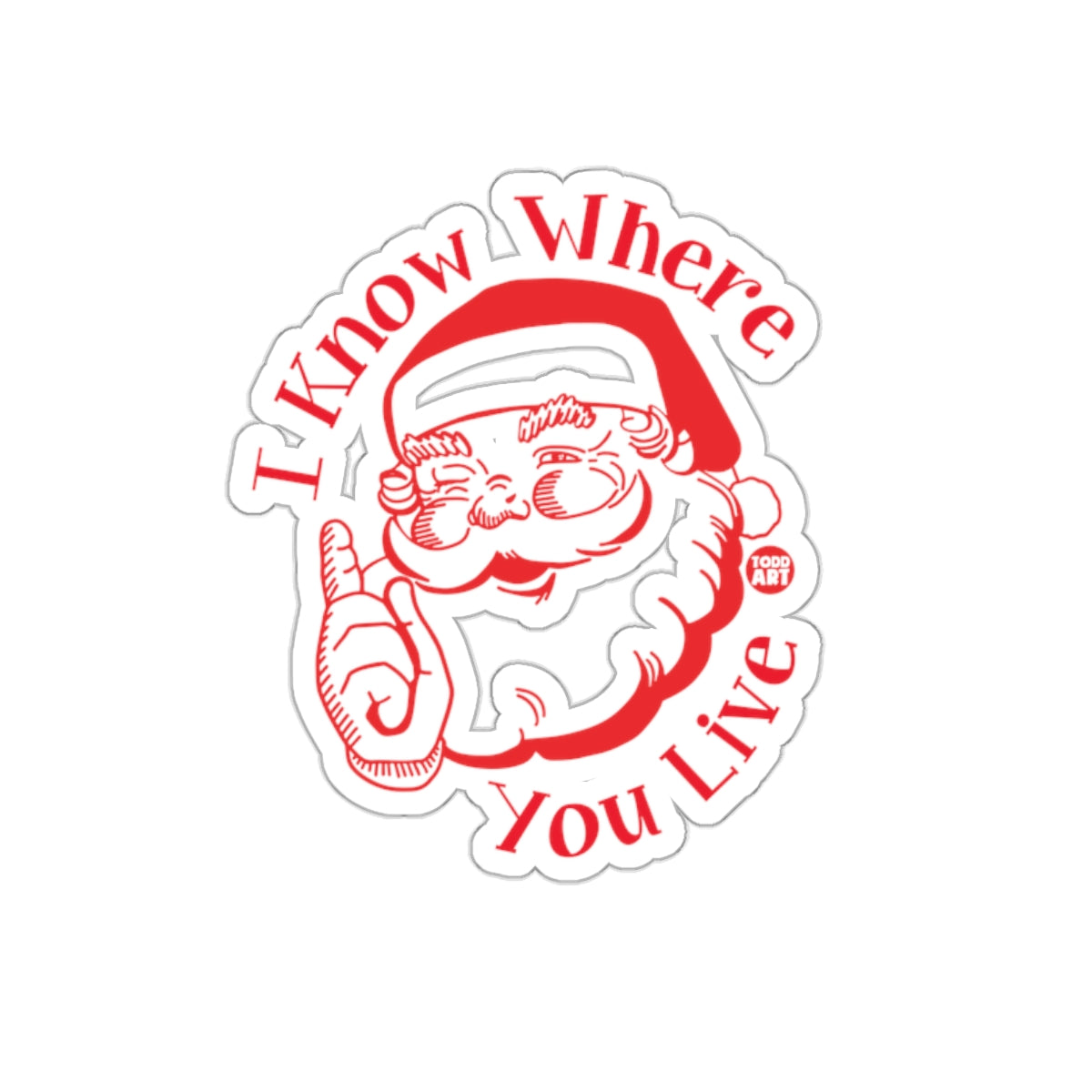 I Know Where You Live Santa Claus Sticker Product