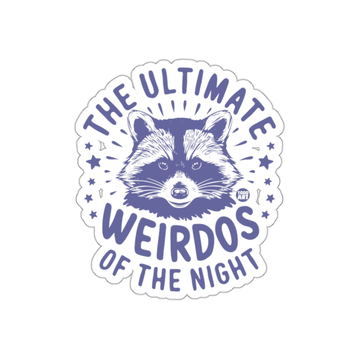 The Ultimate Weirdos Of The Night Funny Raccoon sticker