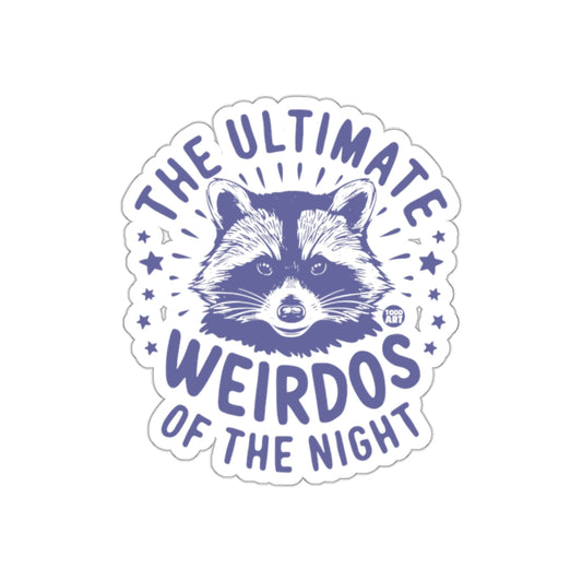 The Ultimate Weirdos Of The Night Funny Raccoon sticker