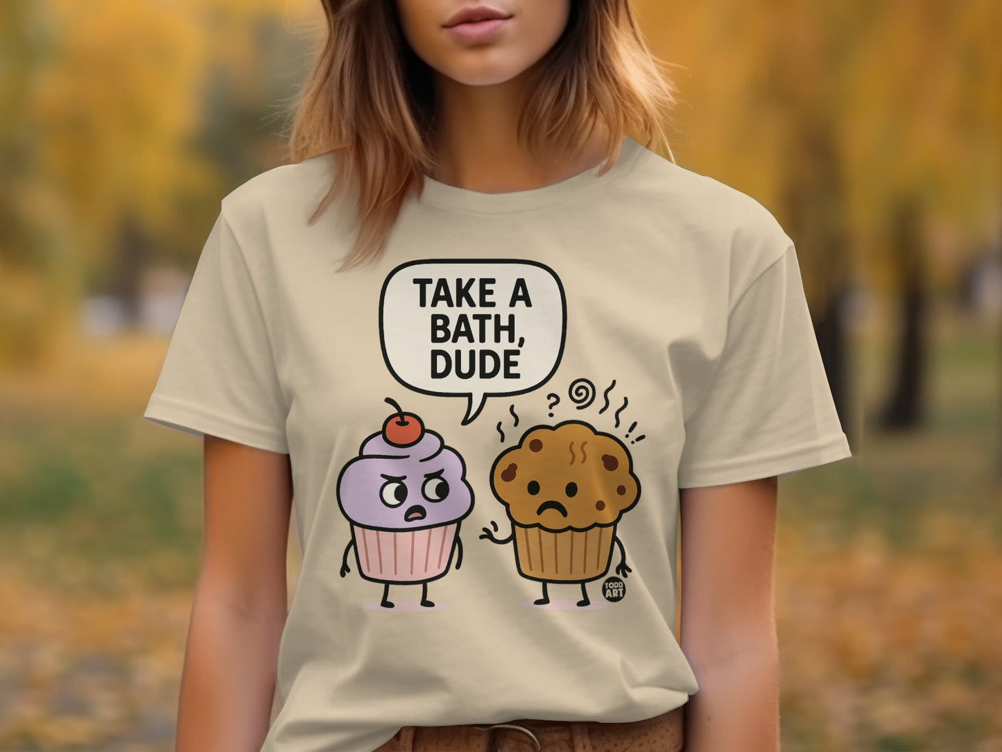Take A Bath Dude Funny Cupcake vs Muffin T-shirt