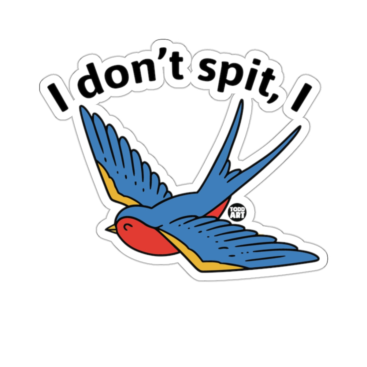 I don't spit I blue red bird flying art 