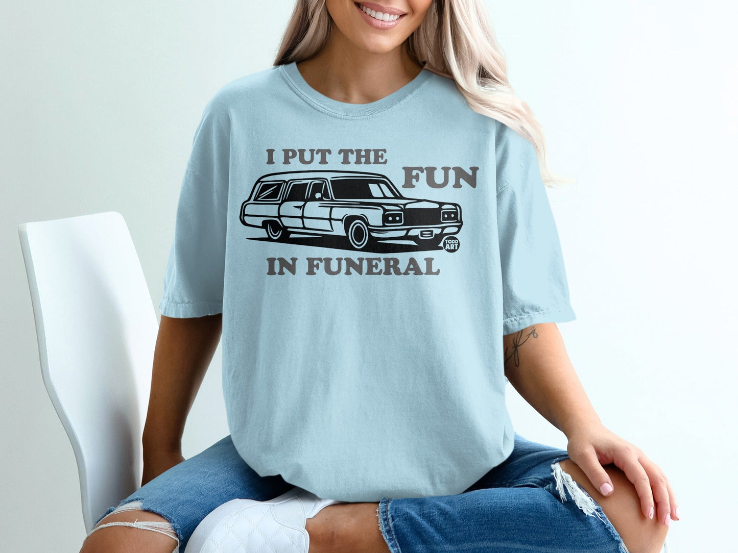 I Put the Fun in Funeral Slogan Graphic T-Shirt