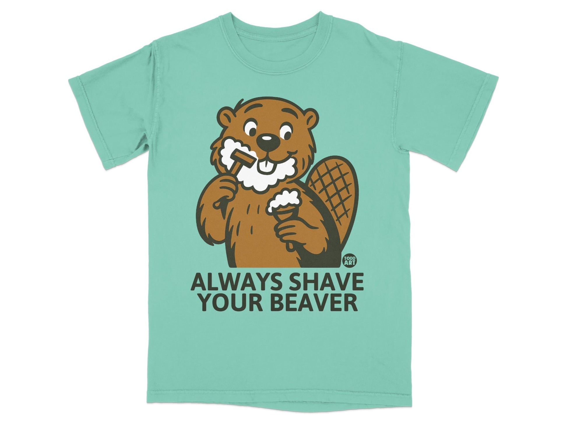 Always Shave Your Beaver Graphic T-Shirt