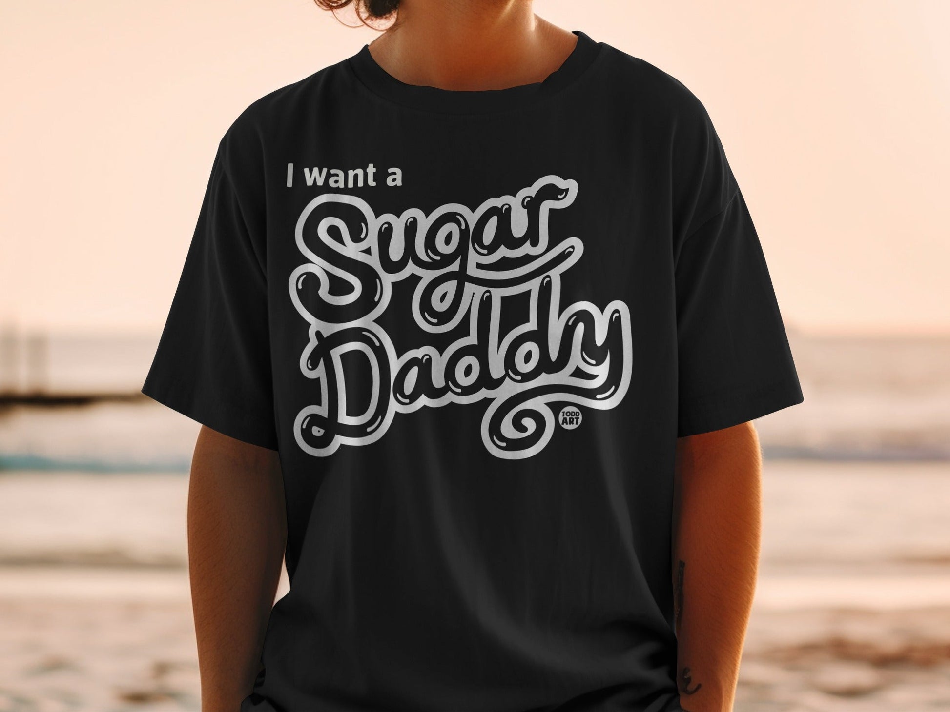 I Want a Sugar Daddy Todd Art Graphic T-Shirt