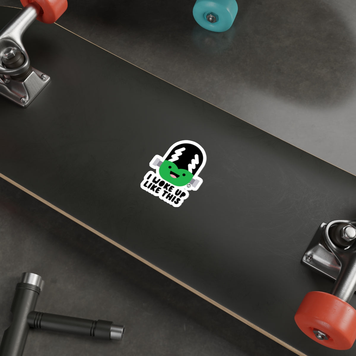 I Woke Up Like This Sticker for Skateboards and Laptops