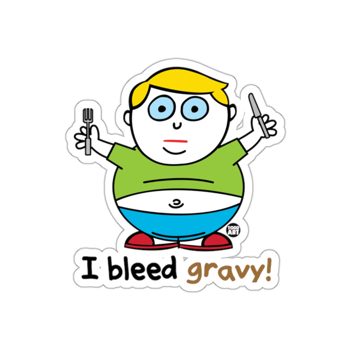 I Bleed Gravy Funny Cartoon Character Sticker