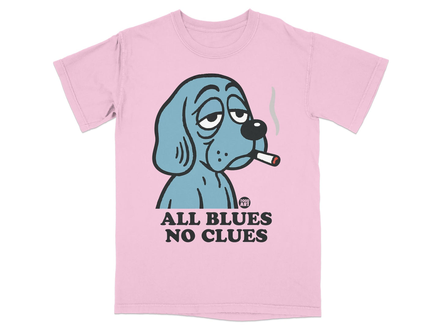 Pink t-shirt with cartoon dog smoking, text "ALL BLUES NO CLUES".