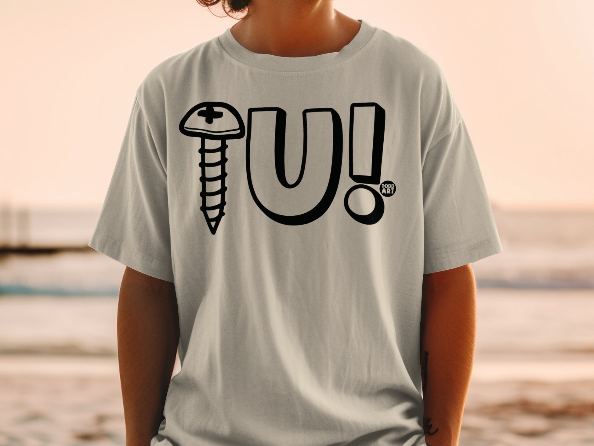 Screw U clever graphic design Todd Art product T-Shirt