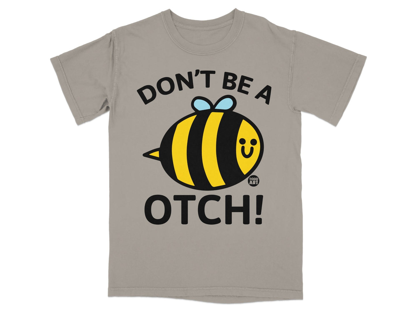 Don't Be A Oitch Bee Graphic T-Shirt