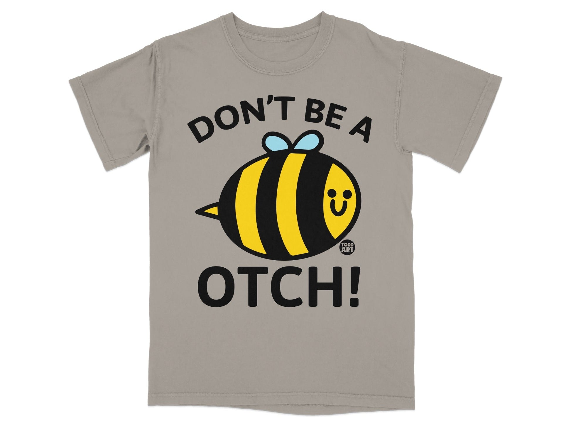 Don't Be A Oitch Bee Graphic T-Shirt