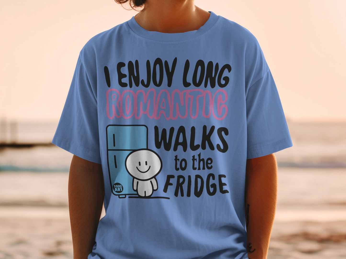 I ENJOY LONG ROMANTIC WALKS to the FRIDGE product type