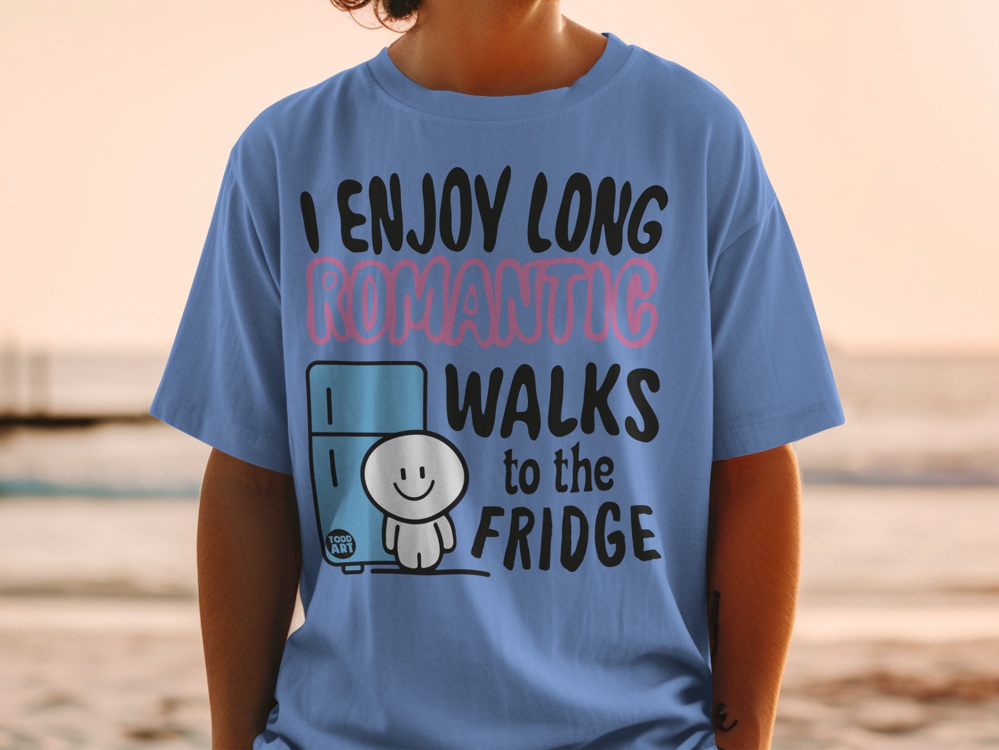I ENJOY LONG ROMANTIC WALKS to the FRIDGE product type