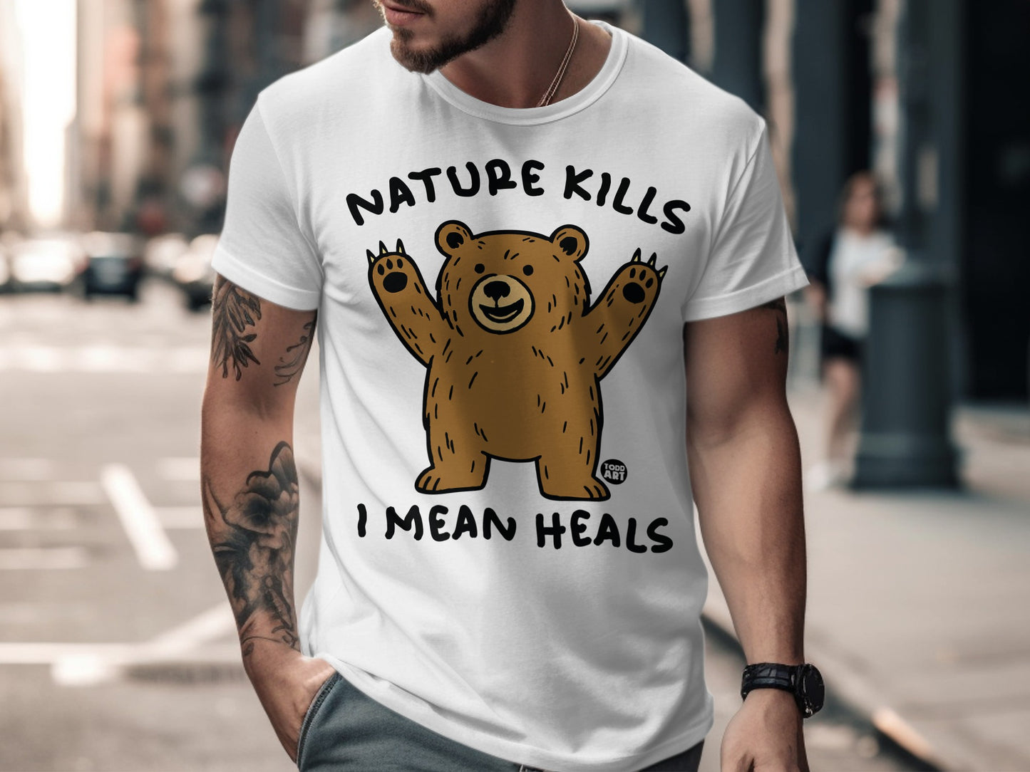 Nature Kills I Mean Heals Bear Shirt Fun Graphic