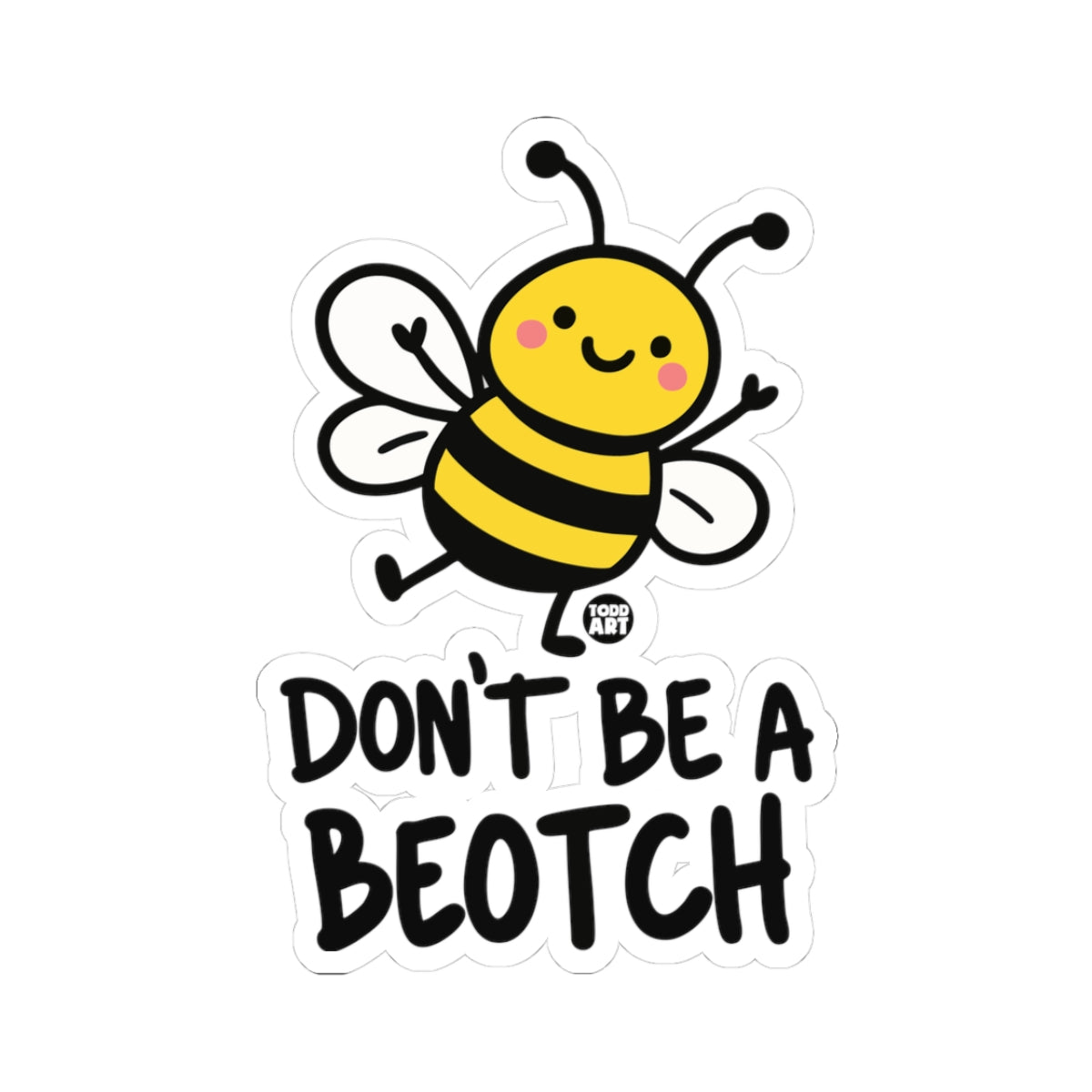 dont-be-beotch-cute