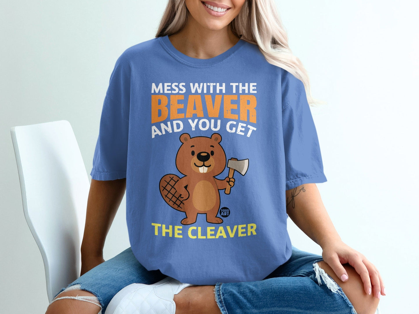 Mess With The Beaver Get The Cleaver T-Shirt