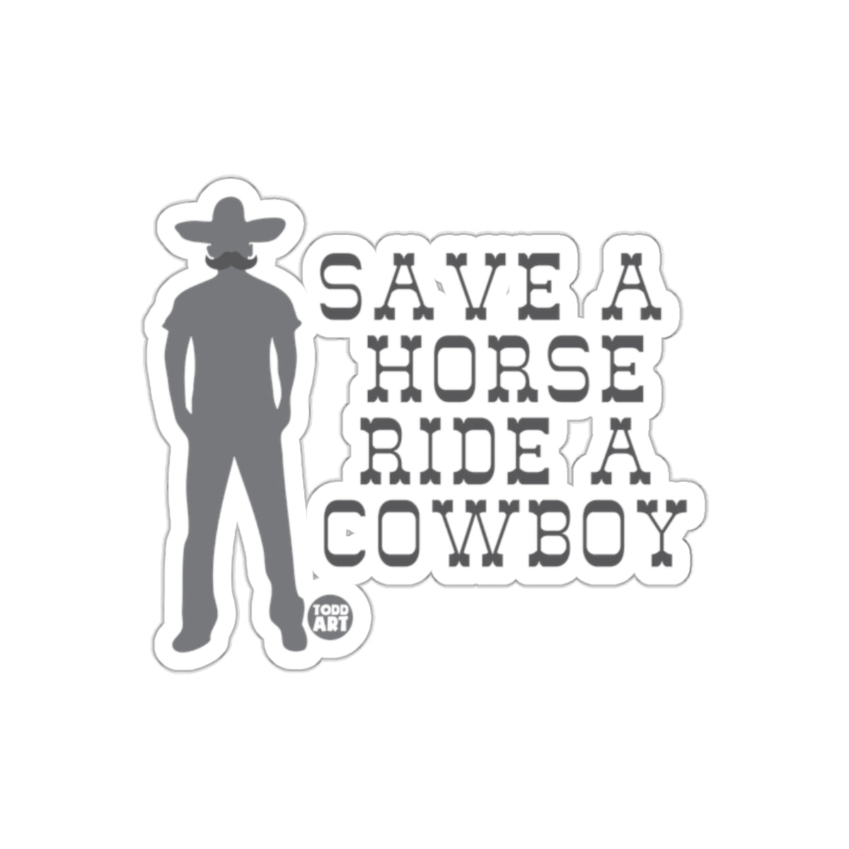 Save a Horse Ride a Cowboy Vinyl Sticker Decal