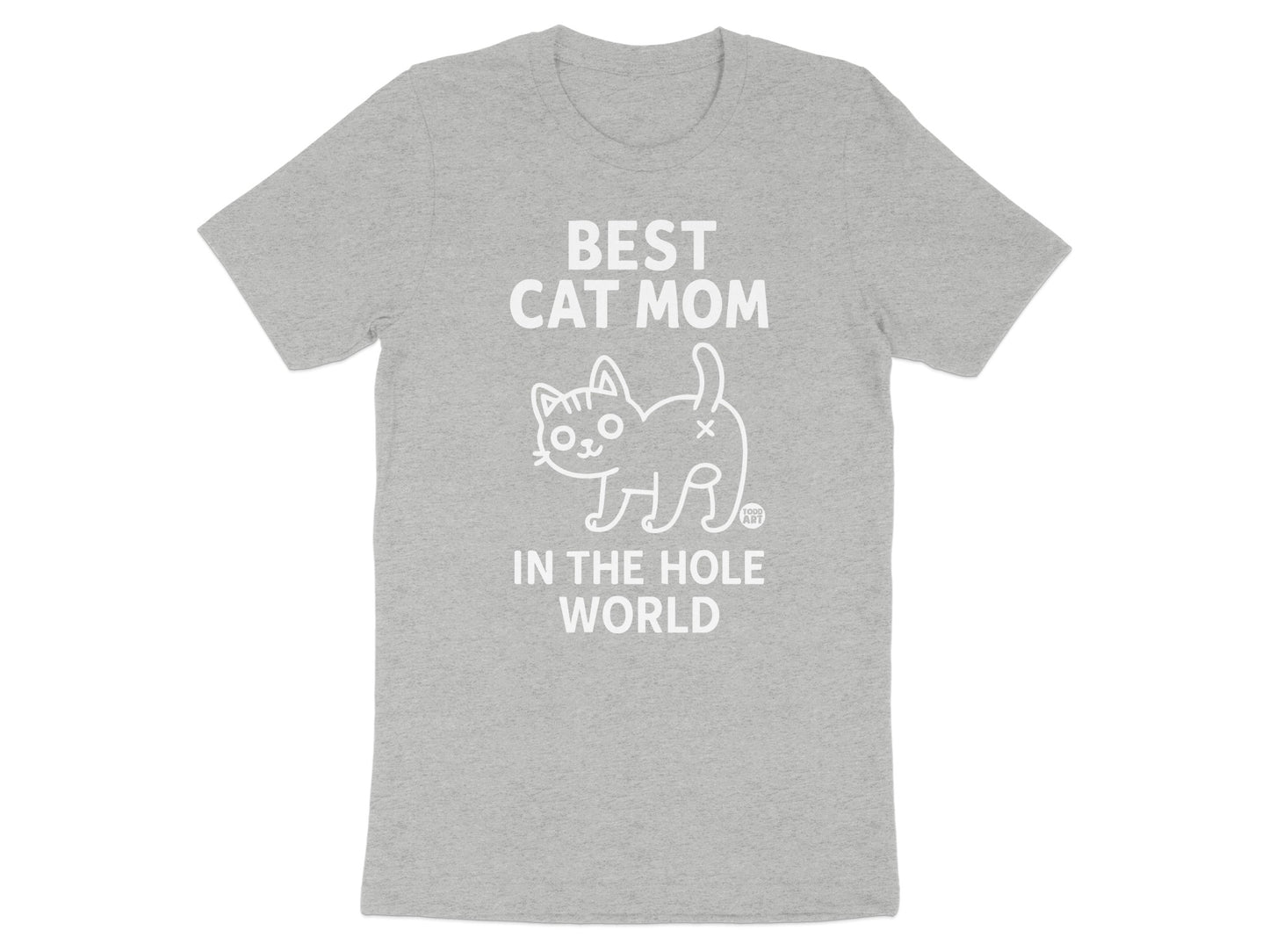 Best Cat Mom in The Hole World T-shirt