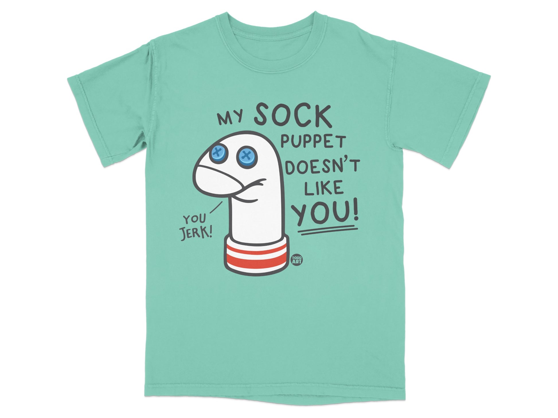 MY SOCK PUPPET DOESN'T LIKE YOU JERK product type