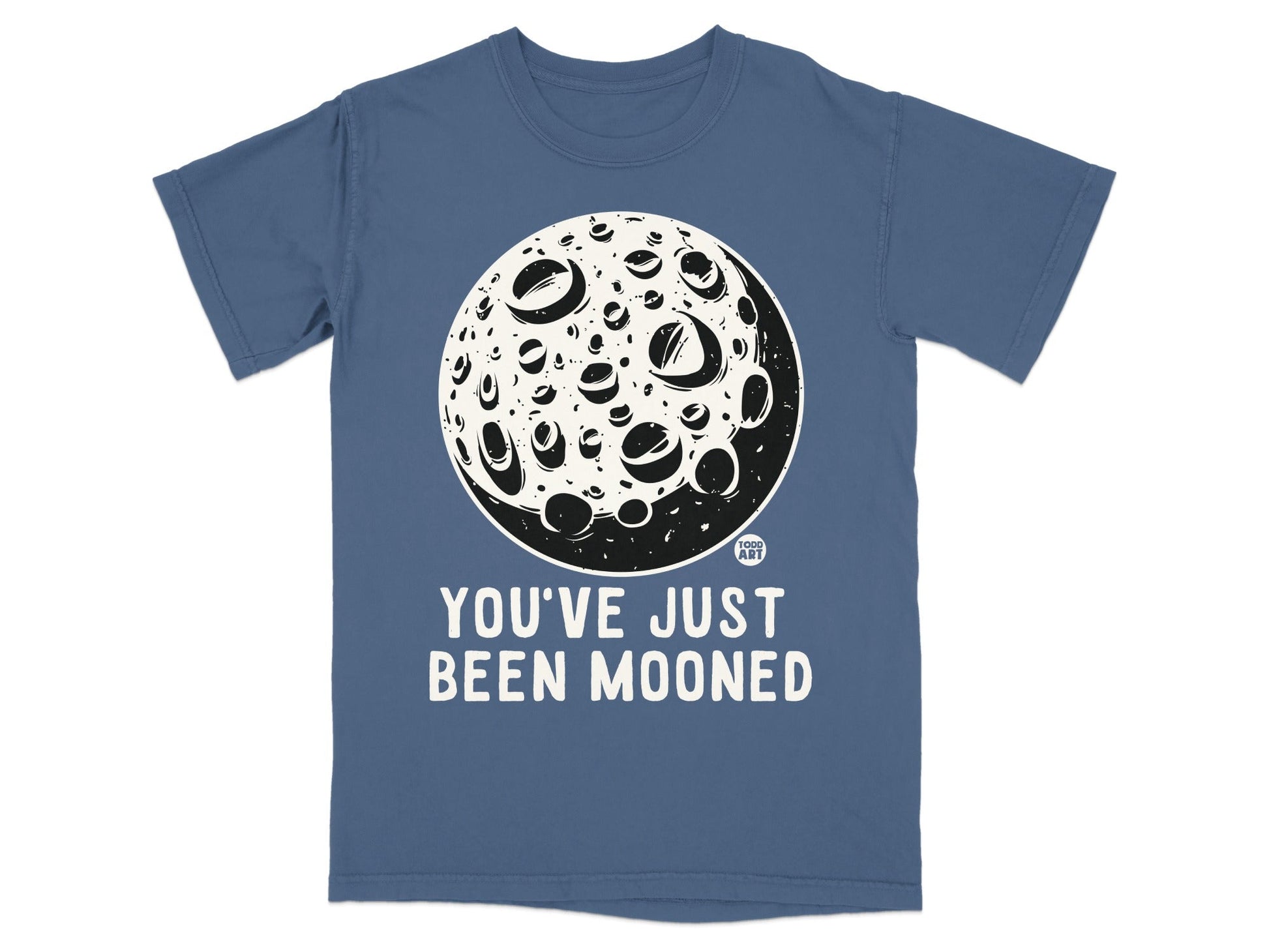 You've Just Been Mooned Graphic Moon T-shirt