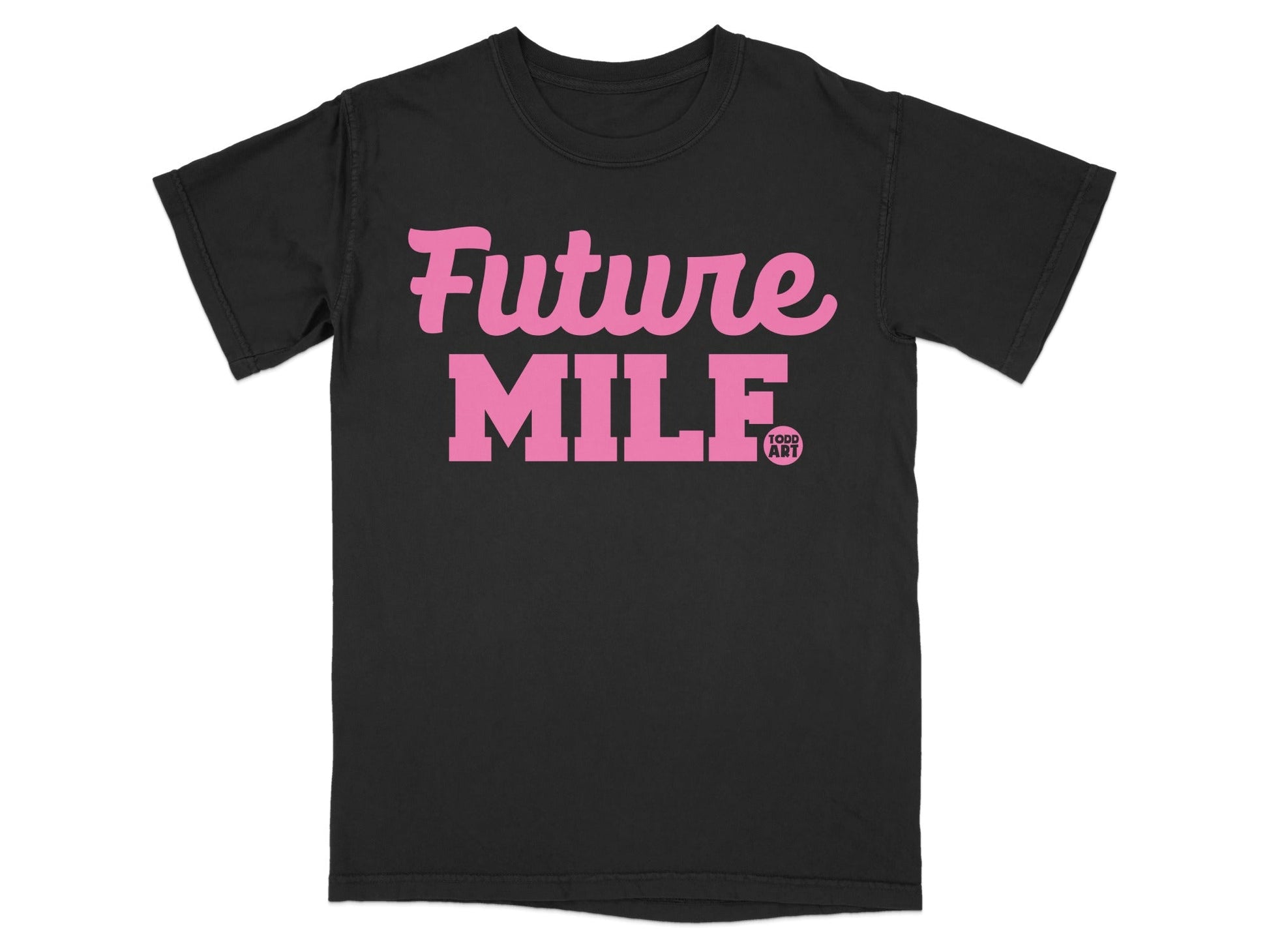 Future MILF Todd Art Graphic T-Shirt