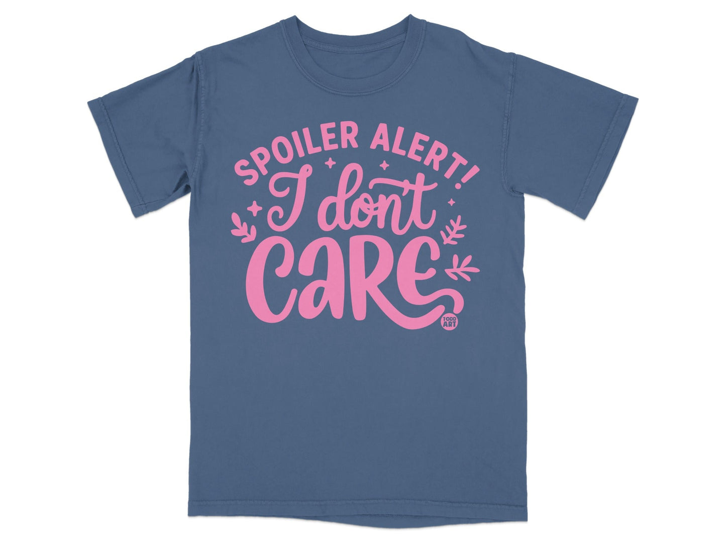 Spoiler Alert I Don't Care Bold Graphic T-Shirt