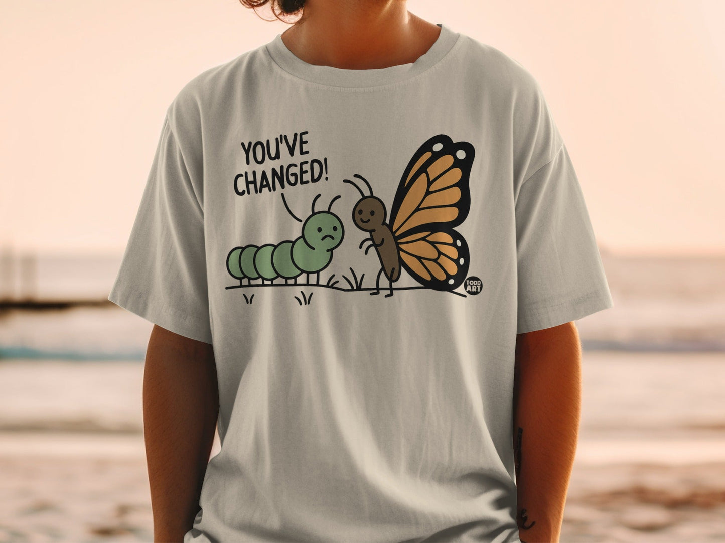 You've Changed Cute Caterpillar Butterfly T-Shirt