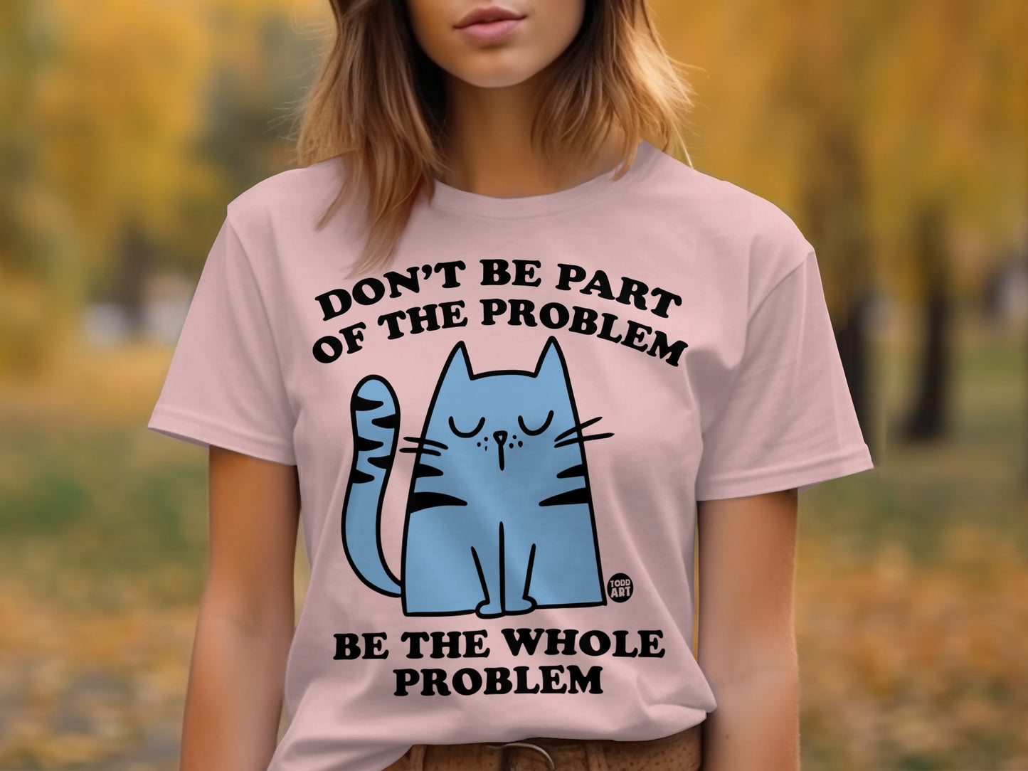 Don't Be Part of the Problem Cat T-Shirt