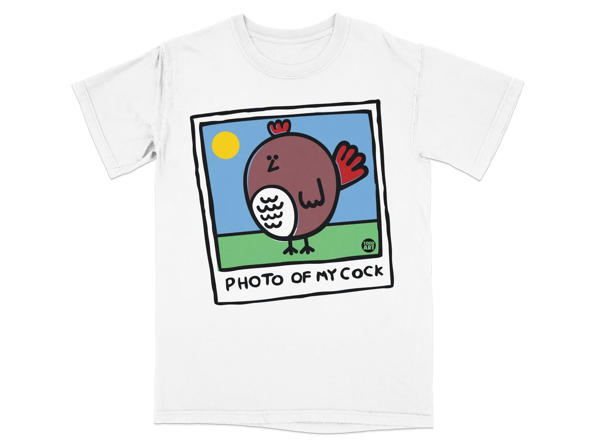 Cartoon chicken on a t-shirt with text "PHOTO OF MY COCK".