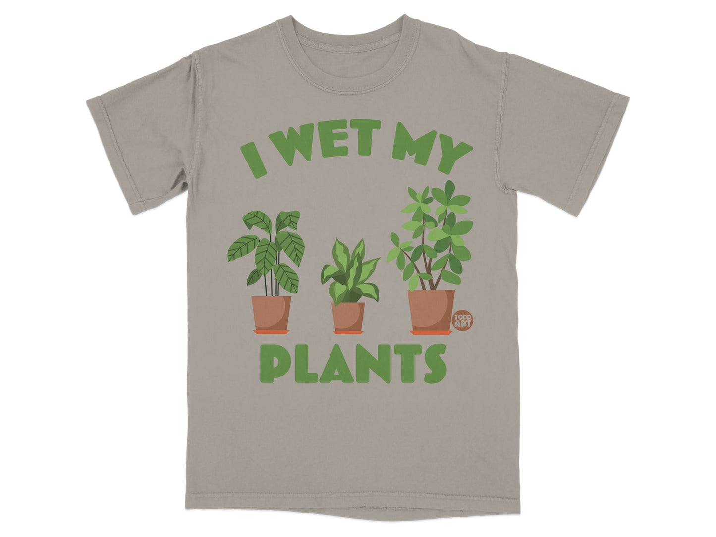 T-shirt with "I WET MY PLANTS" and three potted plants.