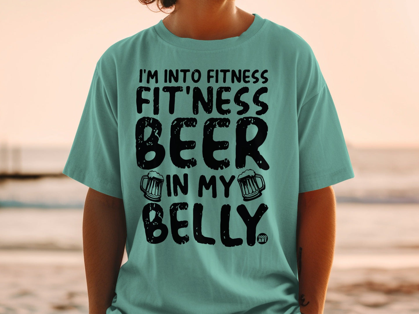 I'm Into Fitness Beer In My Belly Quote T-Shirt