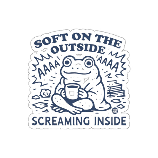 Soft On The Outside Screaming Inside Sticker