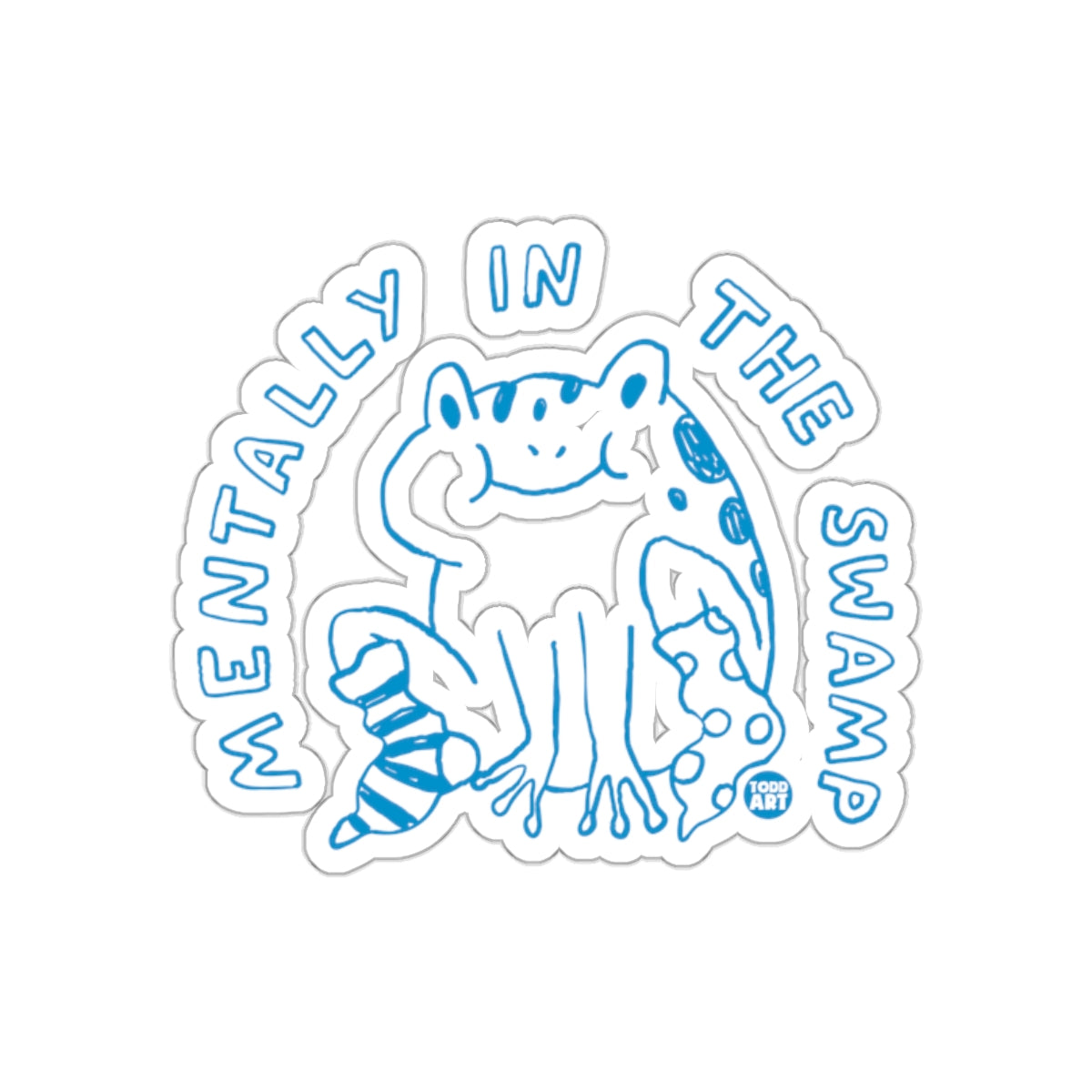 Mentally In The Swamp Sticker with Frog Illustration