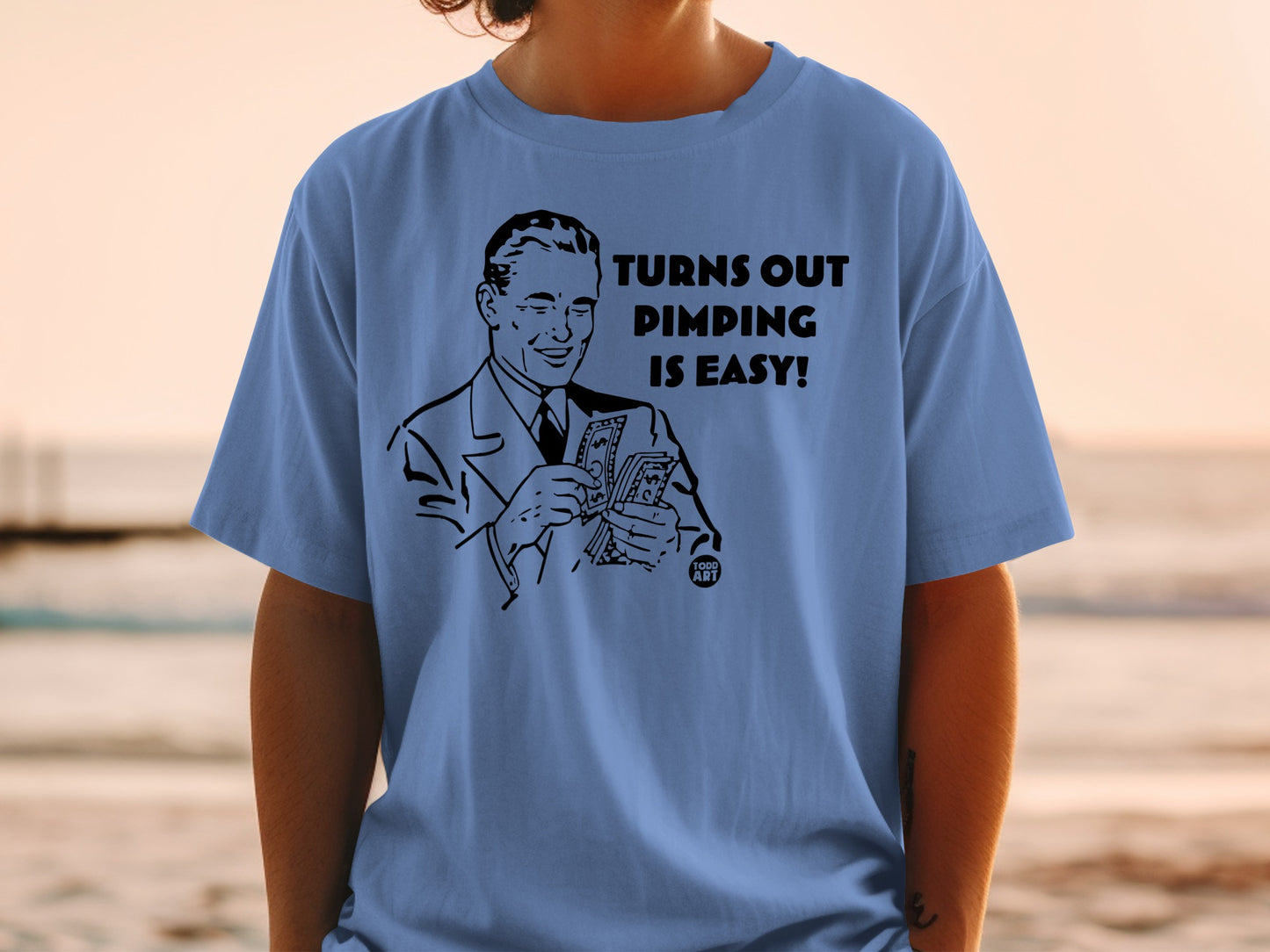 TURNS OUT PIMPING IS EASY! Todd Art Man Money product type