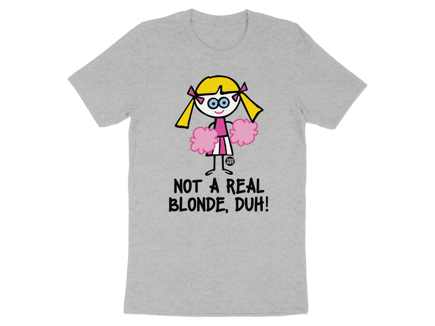 Not A Real Blonde Duh Funny Girls Cheerleading Shirt