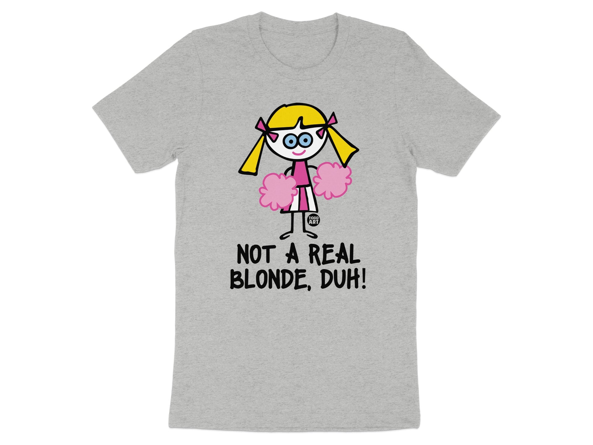 Not A Real Blonde Duh Funny Girls Cheerleading Shirt