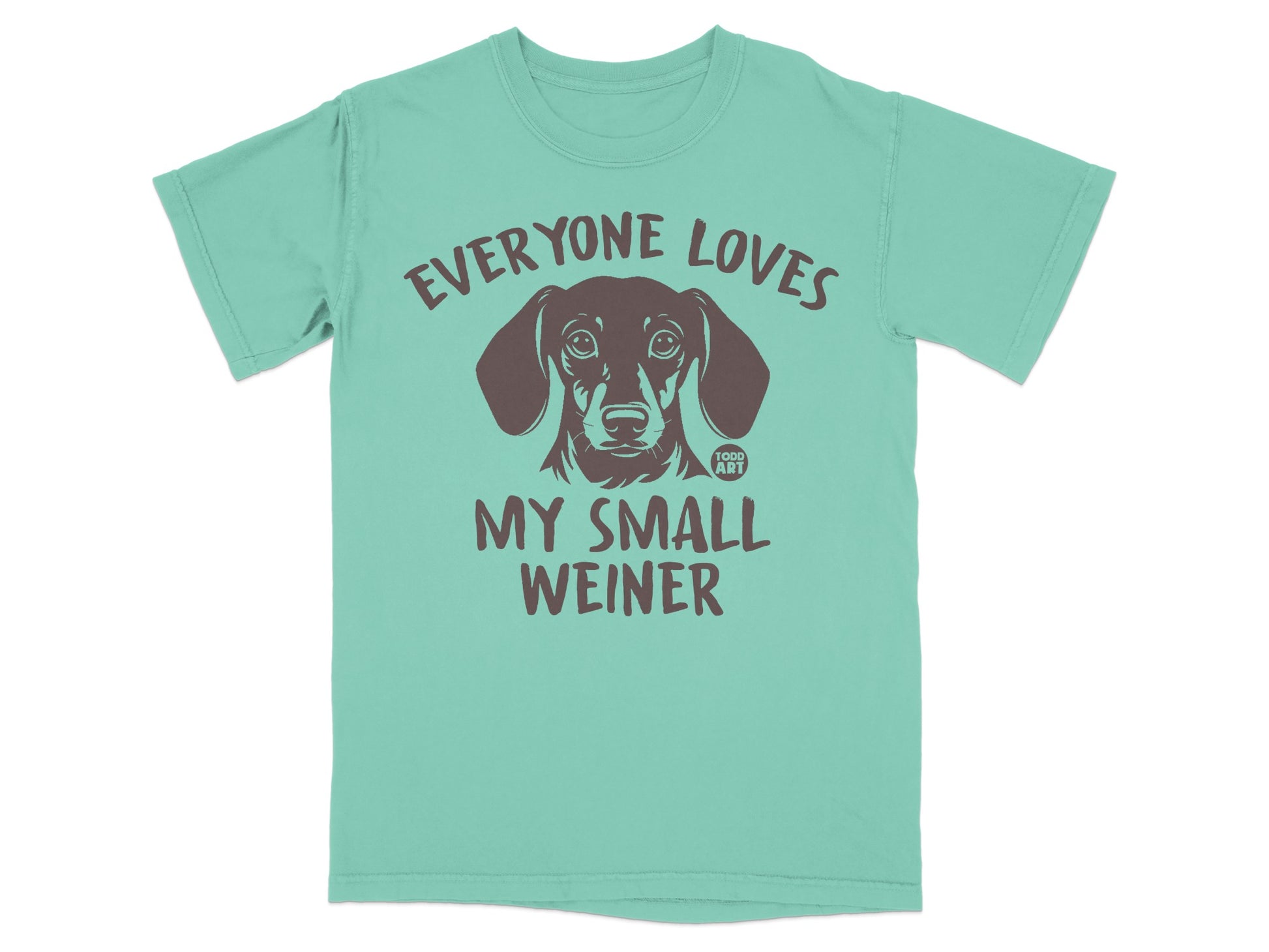 Everyone Loves My Small Weiner Graphic T-Shirt