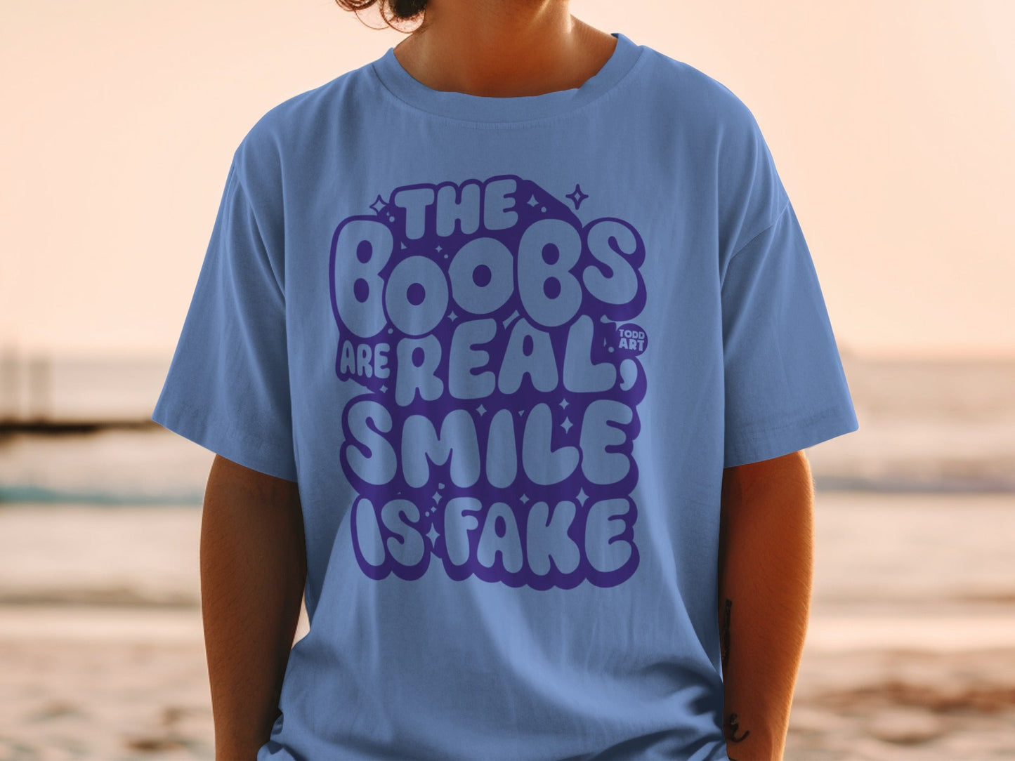The Boobs Are Real Smile Is Fake Graphic T-Shirt