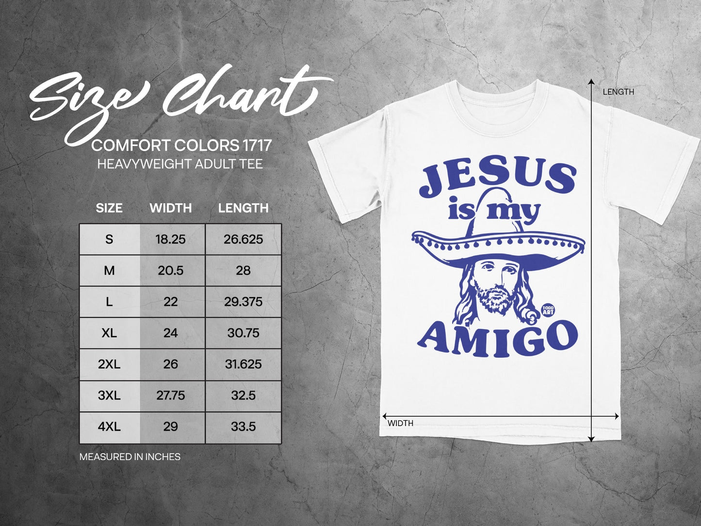Jesus is my Amigo t-shirt size chart with measurements.