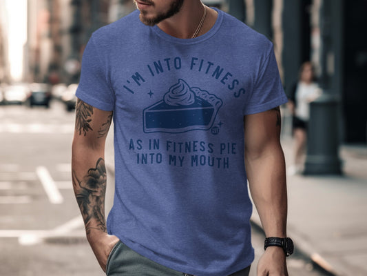 I'm Into Fitness Pie Funny Graphic Tee for Men