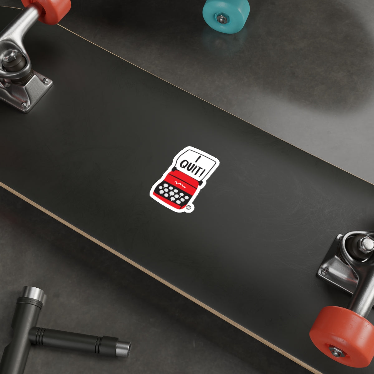 I Quit! Red Typewriter Sticker for Your Skateboard'