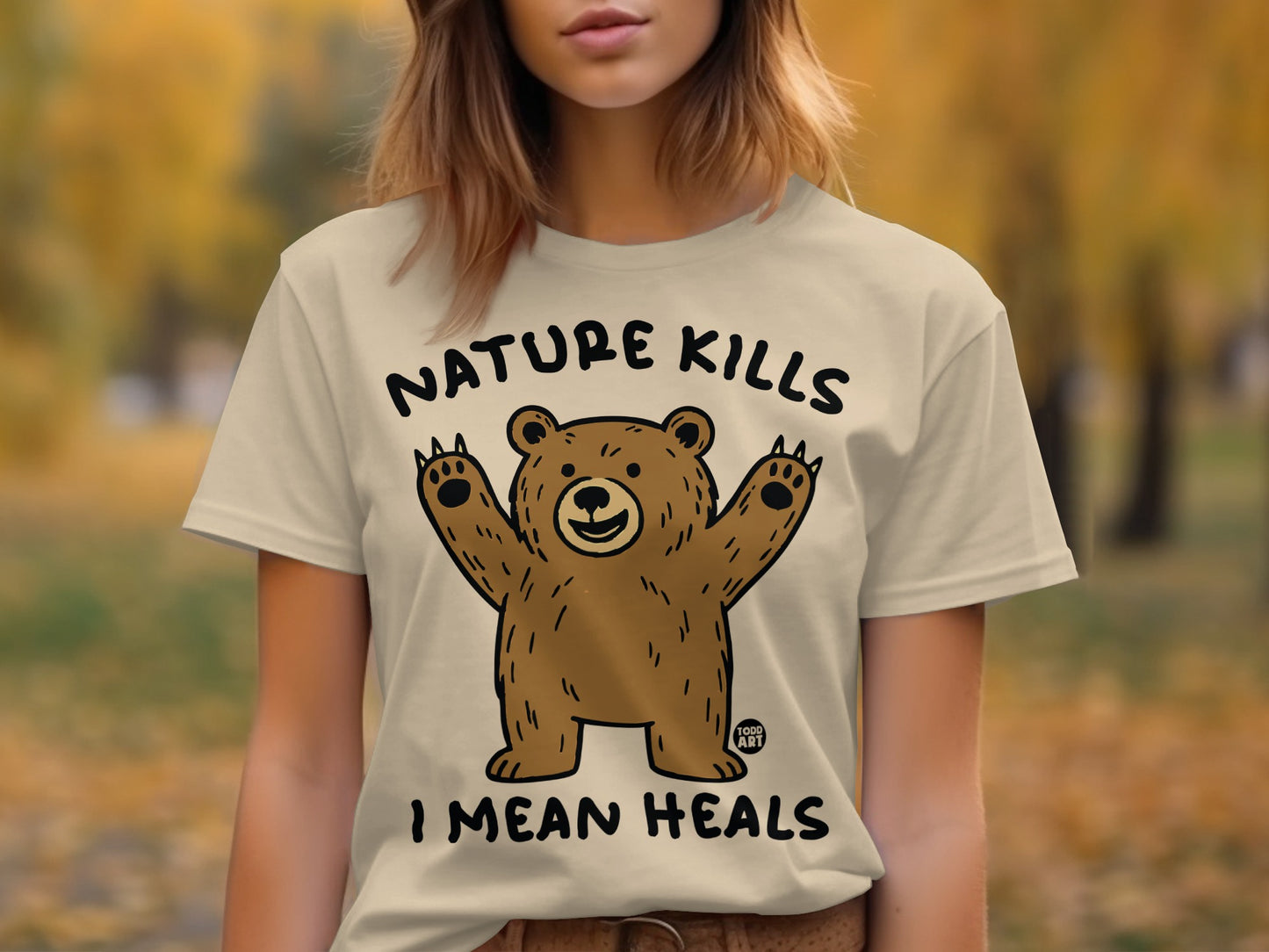 Nature Kills I Mean Heals Bear Graphic T-shirt
