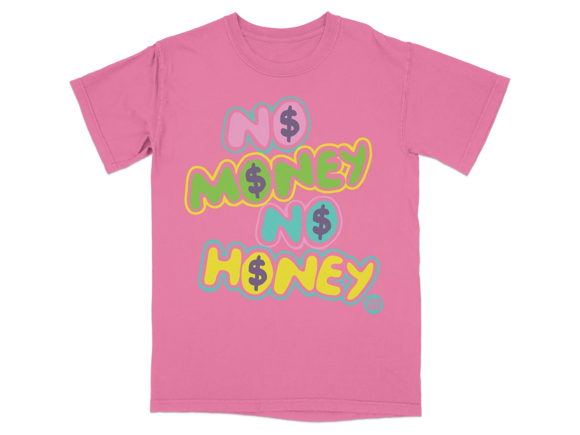 No Money No Honey Colorful Graphic T-shirt