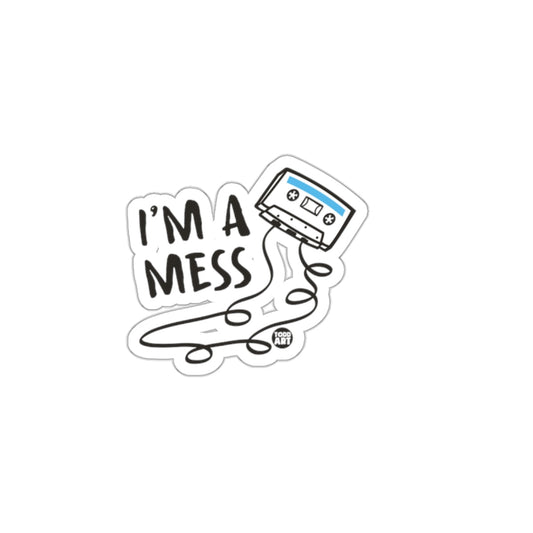 I'm a Mess Cassette Tape Design Sticker
