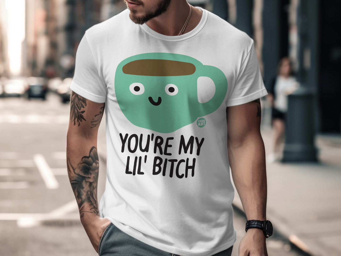 Funny Coffee Mug Graphic Tee You're My Lil' Bitch Shirt